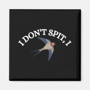 Ik spuug niet Ik slik Vogel Ontwerp Vogelwachter M Magneet