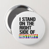 Ik sta aan de rechterkant van de Geschiedenis - LG Ronde Button 4,0 Cm (Voorkant /achterkant)