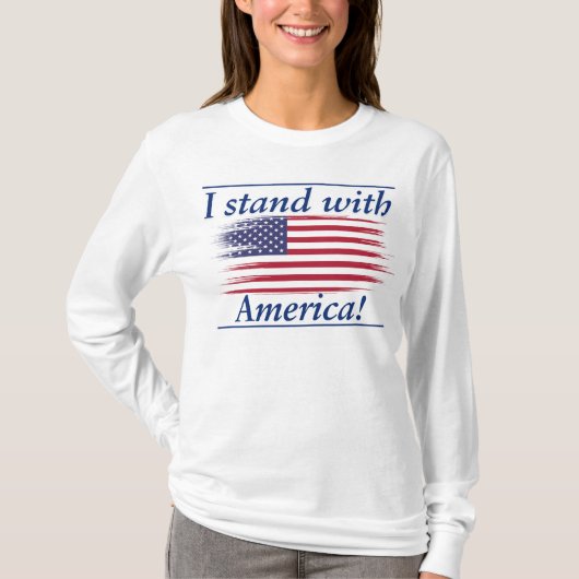 Ik sta achter Amerika! T-shirt (Voorkant)