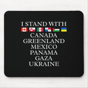 Ik sta achter Canada Groenland Mexico Panama Gaza Muismat