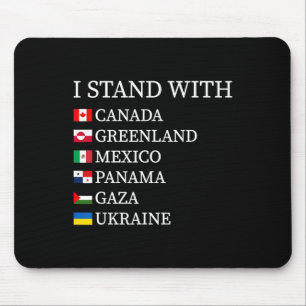 Ik sta achter Canada Groenland Mexico Panama Gaza Muismat