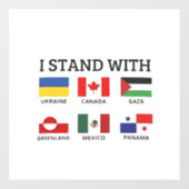 Ik sta achter Canada, Mexico, Gaza en Oekraïne Raamsticker (Vel)