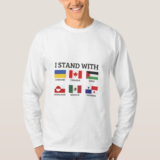 Ik sta achter Canada, Mexico, Gaza en Oekraïne T-shirt (Voorkant)