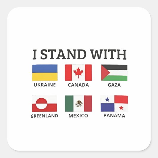 Ik sta achter Canada, Mexico, Gaza en Oekraïne Vierkante Sticker (Voorkant)