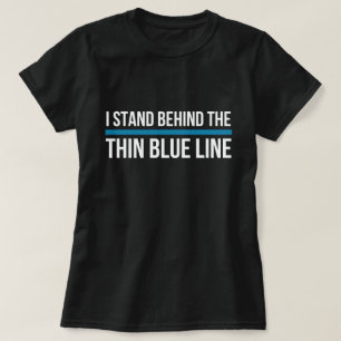 Ik sta achter de dunne blauwe lijn t-shirt