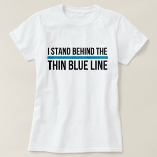 Ik sta achter de dunne blauwe lijn t-shirt