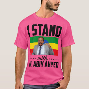 Ik sta achter Dr. Abiy Ahmed - Ethiopië 2018 T-shirt