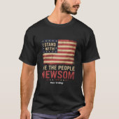 Ik sta achter Gavin Newsom Governor Supporter Unit T-shirt (Voorkant)