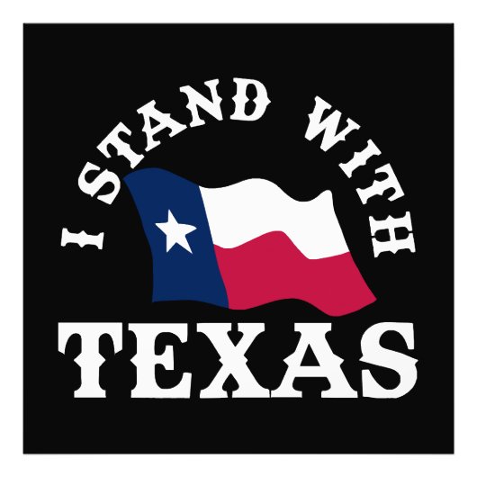 Ik sta achter Texas Foto Afdruk (Voorkant)