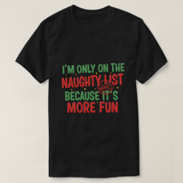 Ik sta alleen op de stoute lijst omdat het leuker t-shirt