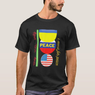 Ik sta altijd voor vrede en eenheid t-shirt