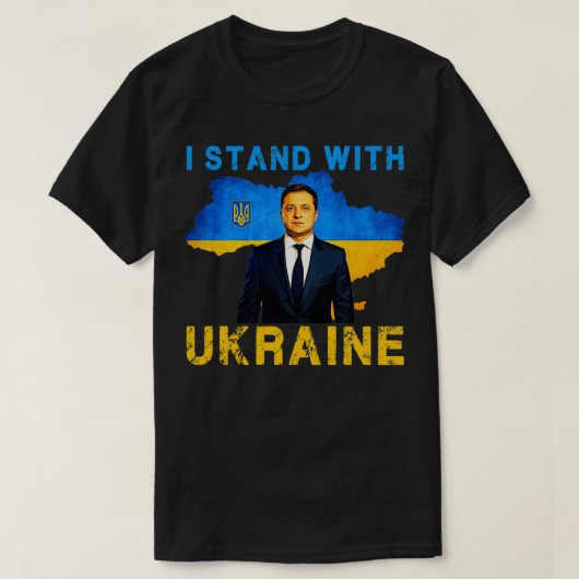 Ik sta bij de Oekraïense Volodymyr Zelensky Oekraï T-shirt (Design voorkant)