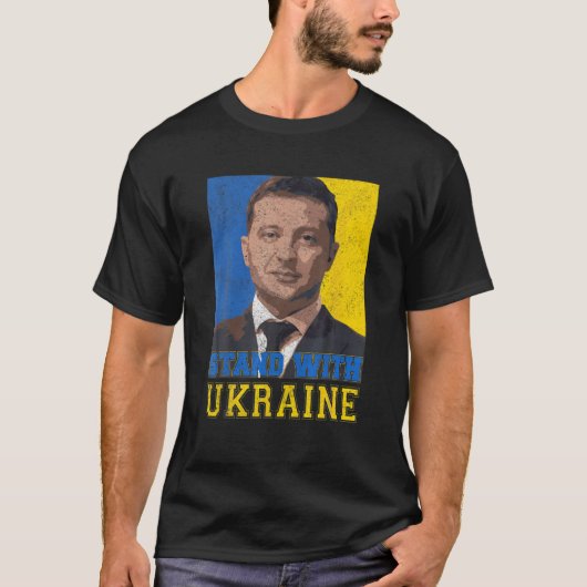 Ik sta bij de Oekraïense Volodymyr Zelensky Ukrain T-shirt (Voorkant)