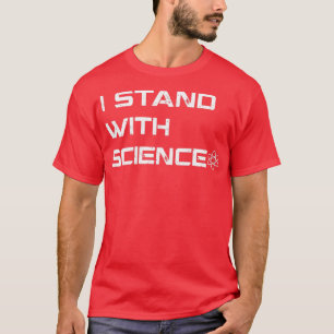 Ik sta bij de wetenschap t-shirt