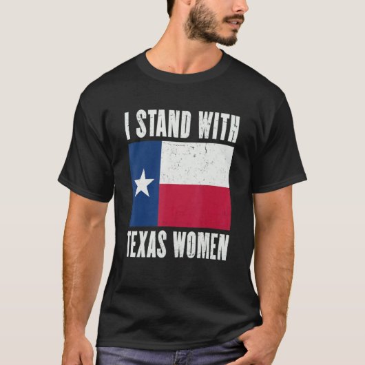 Ik sta bij Texas Women Het is haar lichaam haar ke T-shirt (Voorkant)