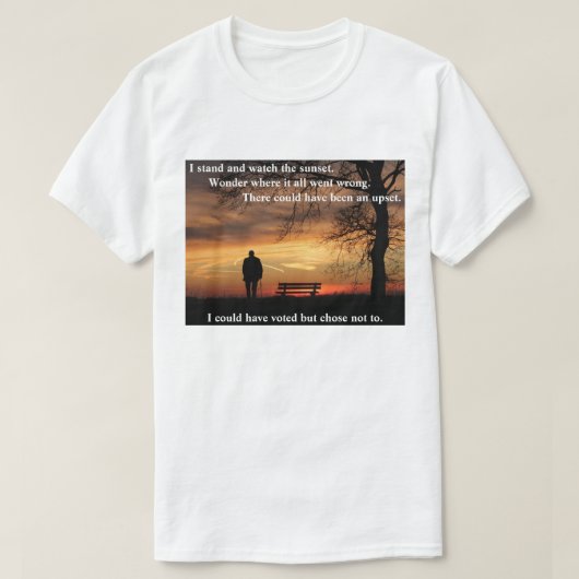 Ik sta en kijk naar de zonsondergang. t-shirt (Design voorkant)
