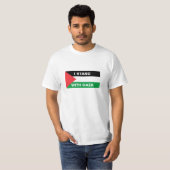 Ik sta met Gaza aangepaste tekst Palestijnse vlag T-shirt (Voorkant volledig)