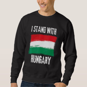 Ik sta met Hongaarse vlag Hongaarse vlag Trui