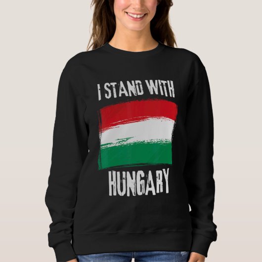 Ik sta met Hongaarse vlag Hongaarse vlag Trui (Voorkant)