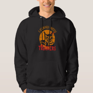 Ik sta met truckers klaar om onze vrachtwagen D te Hoodie