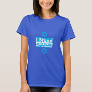 Ik sta nu en voor altijd bij Israël T-shirt