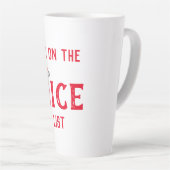 Ik sta op de lijst van Nice Latte Mok (Rechterhoek)