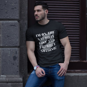Ik sta op de Naughty List en ik betreur niets T-shirt