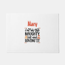 "Ik sta op de Naughty List en Loving It" Design Deurmat
