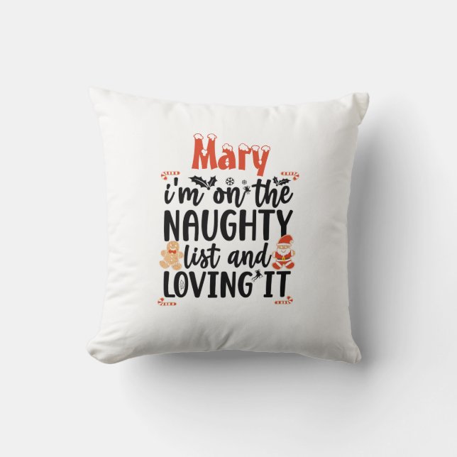 "Ik sta op de Naughty List en Loving It" Design Kussen (Voorkant)