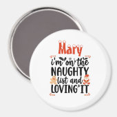 "Ik sta op de Naughty List en Loving It" Design Magneet (Voorkant / Achterkant)