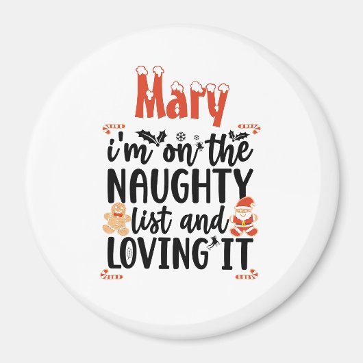 "Ik sta op de Naughty List en Loving It" Design Magneet (Voorkant)