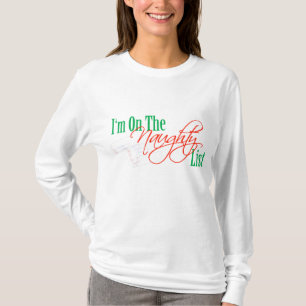 Ik sta op de Naughty List T-shirt