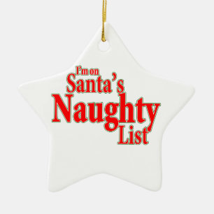 Ik sta op de Naughty List van Santa Keramisch Ornament