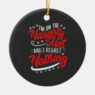 Ik sta op de Stoute Lijst en Ik Heb Geen Spijt Ker Keramisch Ornament