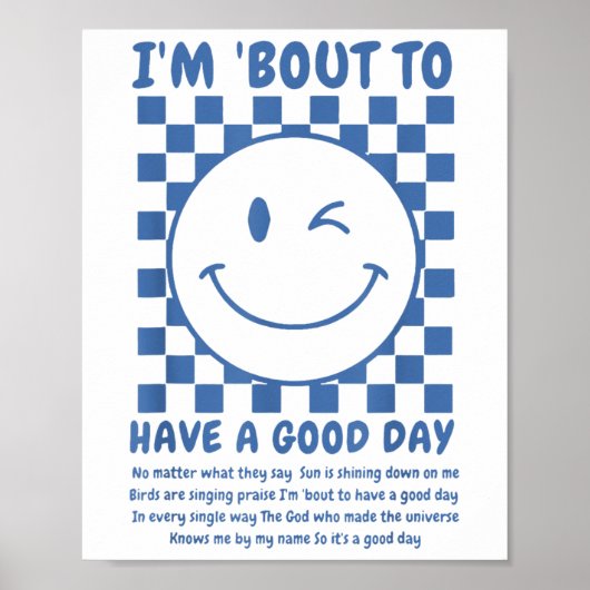Ik sta op het punt een goede dag te hebben poster (Voorkant)