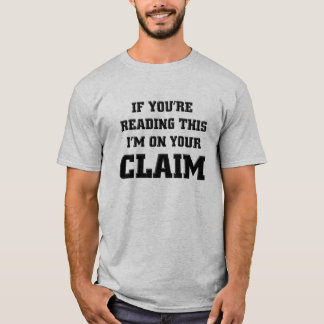 Ik sta op je gouden bewering, grappige goudpanning t-shirt