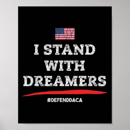 Ik sta voor de dromers! Verdedig Daca! immigranten Poster (Voorkant)