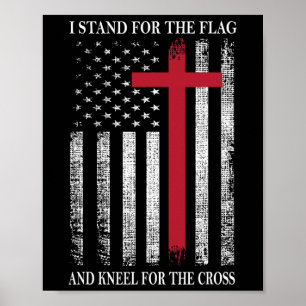 Ik sta voor de vlag en kniel voor het kruis Usa F Poster