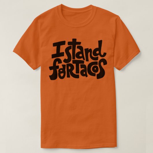 Ik sta voor TACOS 1 T-shirt (Design voorkant)