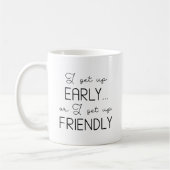 Ik sta vroeg op koffiemok (Links)