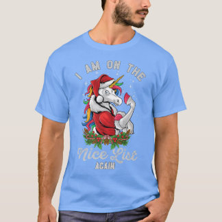 Ik sta weer op de lijst van Nice grappige Unicorn  T-shirt