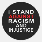 IK STAND TEGEN RACISME EN ONRECHTVAARDIGHEID RONDE STICKER (Voorkant)