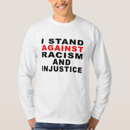 IK STAND TEGEN RACISME EN SCHADE 1 T-SHIRT