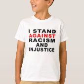IK STAND TEGEN RACISME EN SCHADE 1 T-SHIRT (Voorkant)