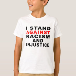 IK STAND TEGEN RACISME EN SCHADE 1 T-SHIRT