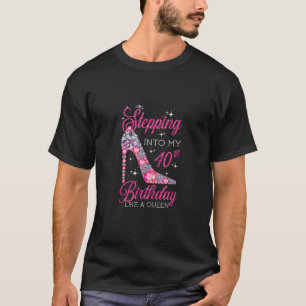 Ik stap in mijn 40ste verjaardag als een koningin  t-shirt