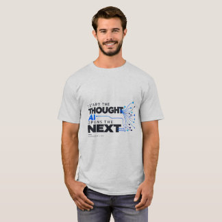 IK START DE GEDACHTE, AI OPENT HET VOLGENDE — Huma T-shirt