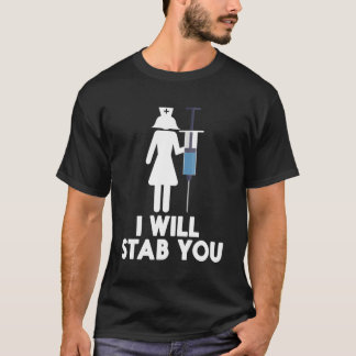 Ik steek je neer als afstudeerverpleegkundige t-shirt