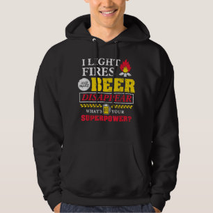 Ik steek vuren aan en laat bier verdwijnen wat is hoodie