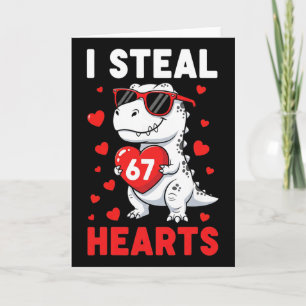 Ik steel 67 harten Grappige 67 Valentijnsdag Dinos Kaart